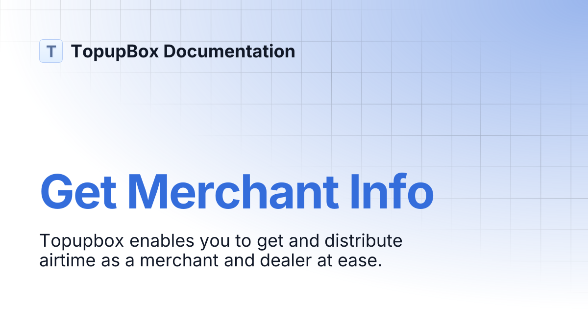 Get Merchant Info | TopupBox Documentation